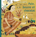 Pain, beurre et chocolat [nouvelle édition]